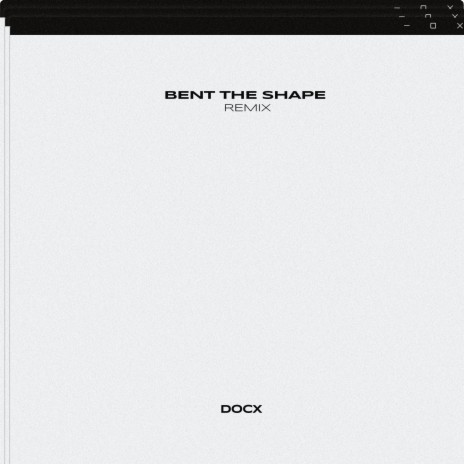 bent the shape (Docx Remix) ft. Docx | Boomplay Music