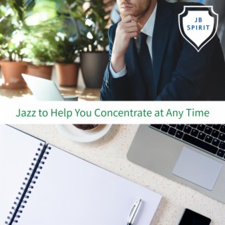 Jazz to Help You Concentrate at Any Time