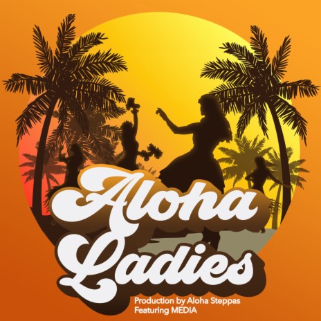 Aloha Ladies ft. MEDIA | Boomplay Music