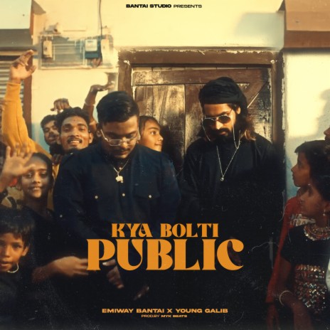 Kya Bolti Public ft. Young Galib | Boomplay Music