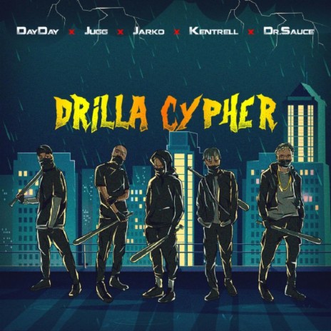 Drilla Cypher ft. Jarko, JuggBoy, Dayday & Kentr3ll | Boomplay Music