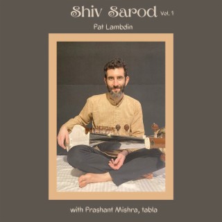 Shiv Sarod Vol. 1