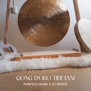 Gong d'oro tibetani: Purifica l'aura e lo spazio, Sessione di meditazione calma sul gong, Tam Tam gong, Ottava completa, Suoni mattutini tibetani
