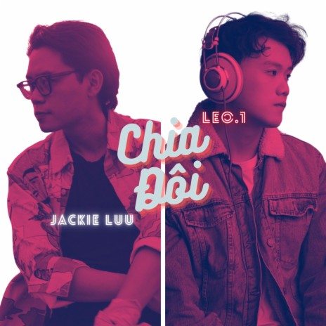 Chia Đôi ft. Leo.1 | Boomplay Music