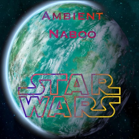 Ambient Naboo (Original Star Wars D&D Soundtrack)