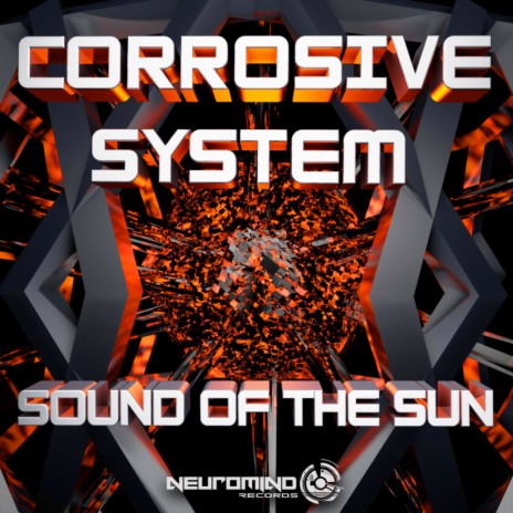 Sound of the Sun (Corrosive System Remix) | Boomplay Music