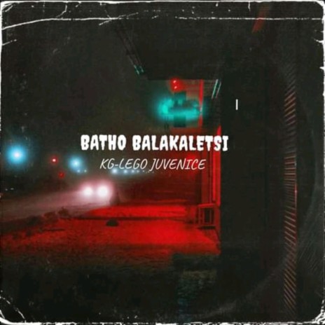 Batho-Balakaletsi | Boomplay Music