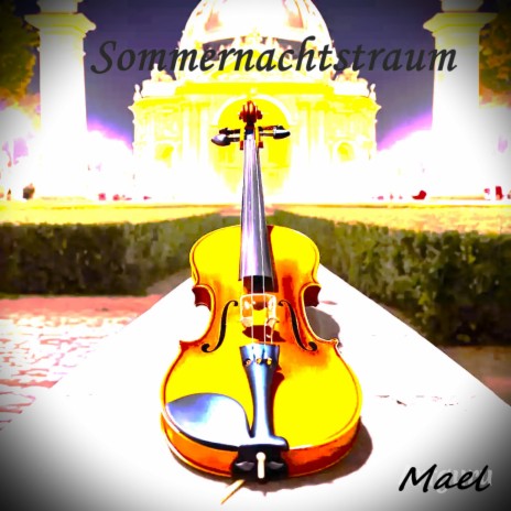 Sommernachtstraum (Für eine Solo Violine) | Boomplay Music