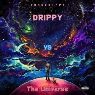 Drippy Vs The Universe
