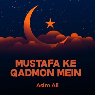 Mustafa Ke Qadmon Mein