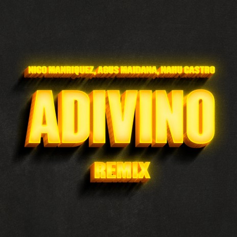 Adivino (Remix) ft. Agus Maidana & Dj Nahu Castro | Boomplay Music