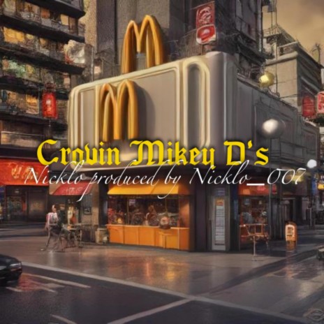 Cravin Mikey D's | Boomplay Music