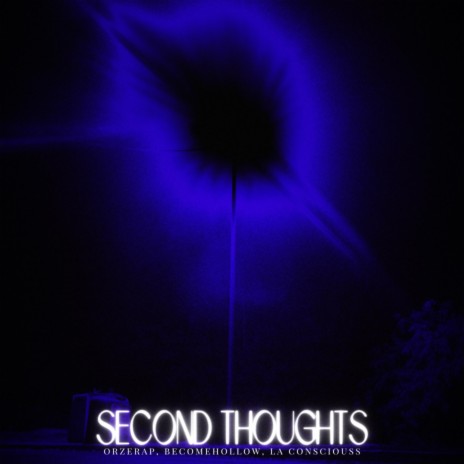 Second Thoughts ft. becomehollow | Boomplay Music