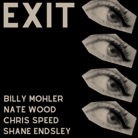 Exit ft. Nate Wood, Chris Speed & Shane Endsley