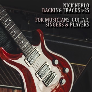 Backing Tracks for Musicians, Guitar, Singers and Players. NN25