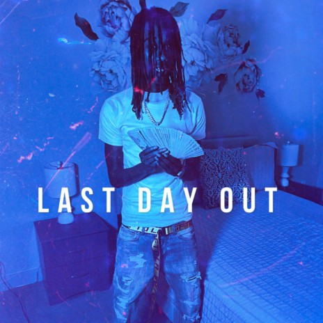 Last Day Out | Boomplay Music