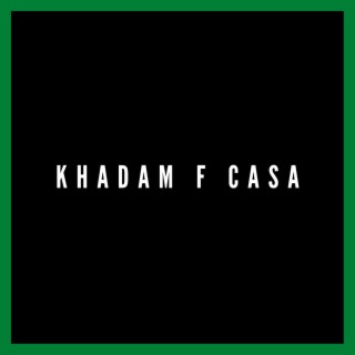 Khadam f Casa