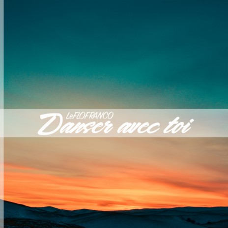 Danser avec toi | Boomplay Music