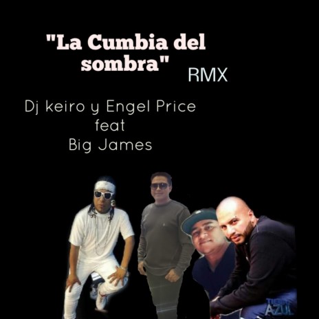La cumbia del sombra ft. Big James | Boomplay Music