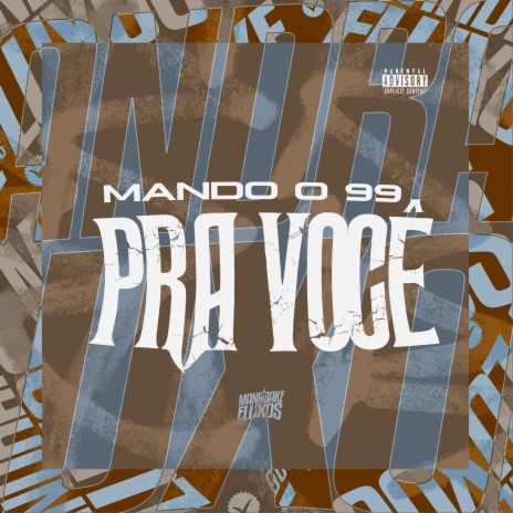 Mando o 99 pra Você ft. MC Fabinho da OSK & DJ TERLESQUI | Boomplay Music