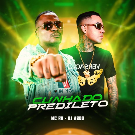 Cunhado Predileto ft. DJ ABDO | Boomplay Music