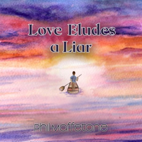 Love Eludes a Liar