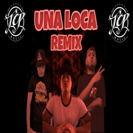 Una loca (Remix) ft. Taik & Tony Gago