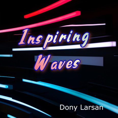 Inspiring Waves | Boomplay Music