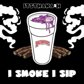 I smoke i sip (Radio Edit) lyrics | Boomplay Music