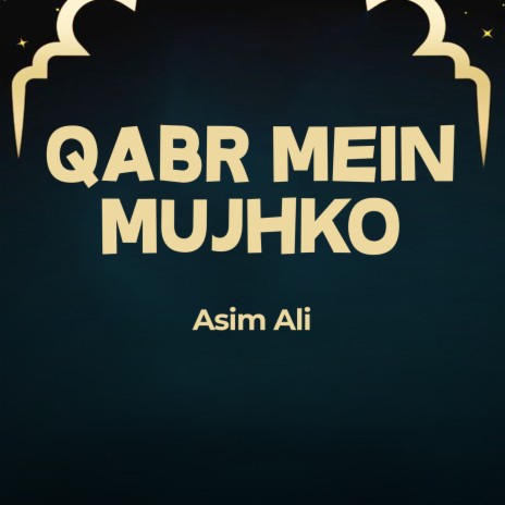 Qabr Mein Mujhko | Boomplay Music