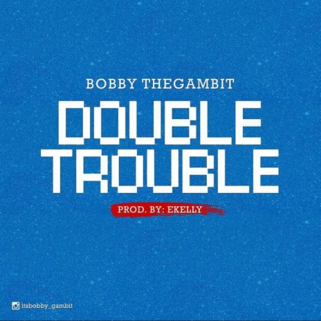 DOUBLE TROUBLE | Boomplay Music