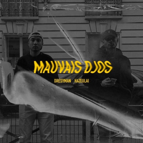 MAUVAIS DJOS ft. Dresyman