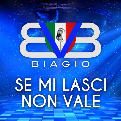 Se Mi Lasci Non Vale | Boomplay Music