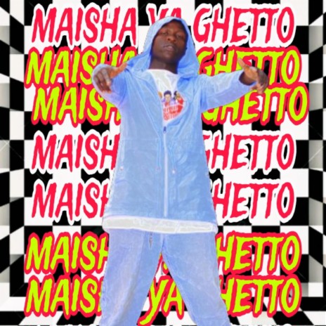 Maisha ya ghetto | Boomplay Music