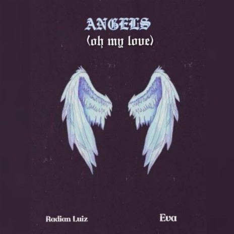 Angels (oh my love)