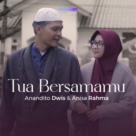 Tua Bersamamu ft. Anandito Dwis | Boomplay Music