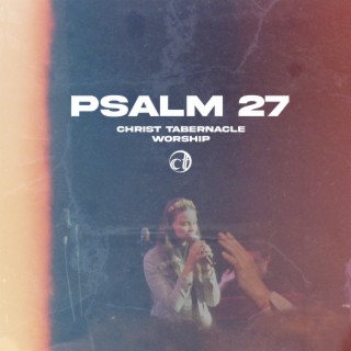 Psalm 27 (Live) ft. Alissa Wittman lyrics | Boomplay Music
