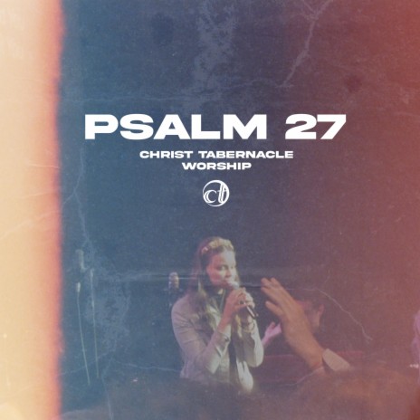 Psalm 27 (Live) ft. Alissa Wittman