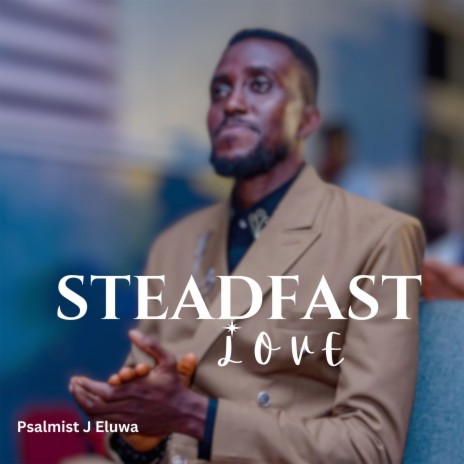 Steadfast Love | Boomplay Music