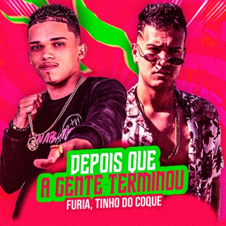 Depois Que Agente Terminou ft. Tinho do Coque | Boomplay Music