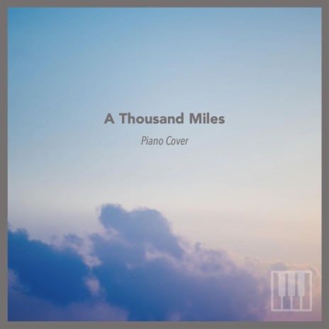 A Thousand Miles (Piano Version)