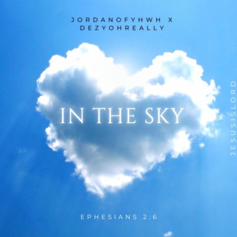 In The Sky ft. Dezyohreally | Boomplay Music