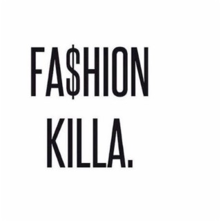 Fashion Killa