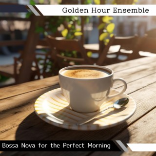 Bossa Nova for the Perfect Morning