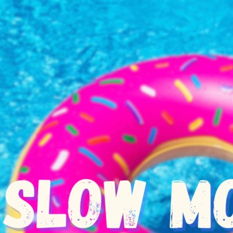 Slow motion | Boomplay Music