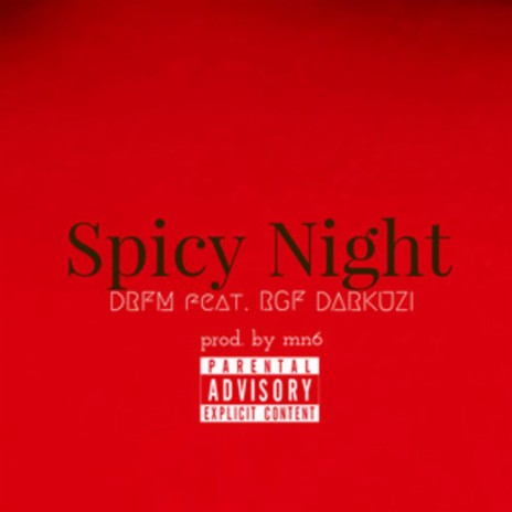 Spicy Night ft. RGF Darkuzi | Boomplay Music