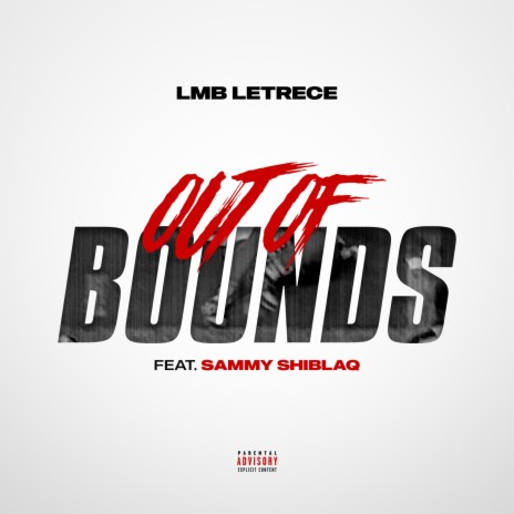 Out Of Bounds ft. Sammy Shiblaq | Boomplay Music