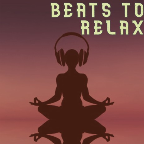 Beats to Relax | Boomplay Music