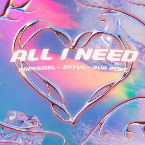 All I Need ft. Zayve | Boomplay Music