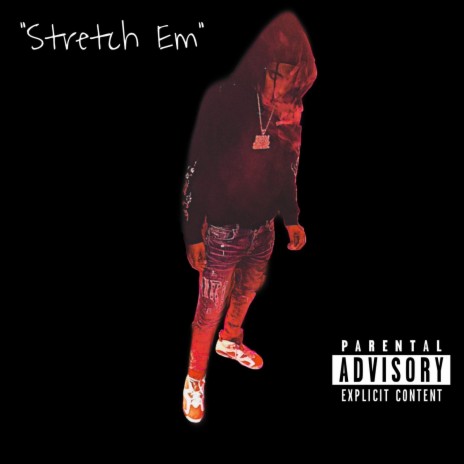 Stretch Em | Boomplay Music